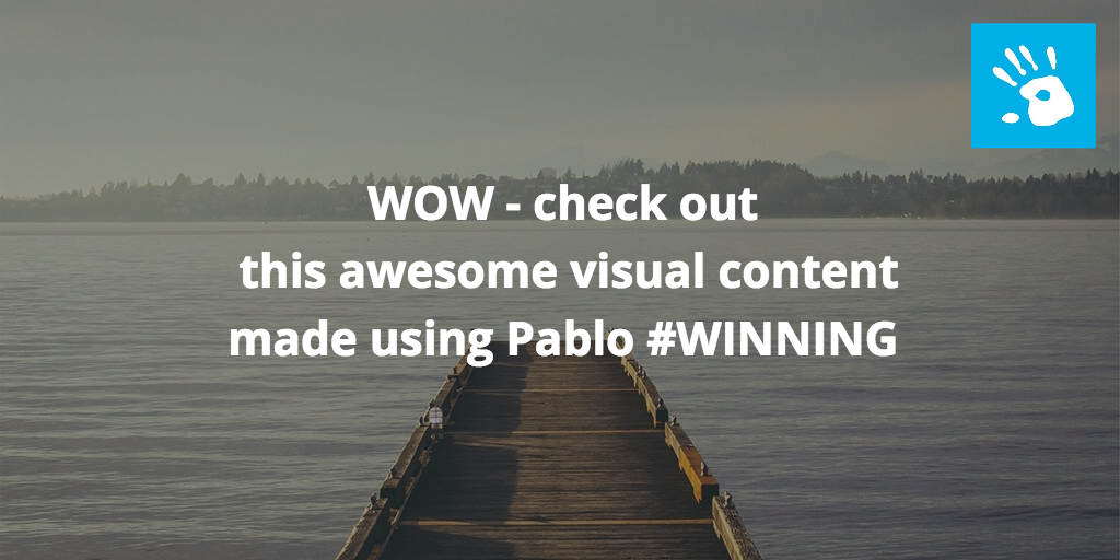 Use Pablo to create visual content. HINT : perfect for quotes